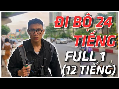 Video THỬ THÁCH ĐI BỘ 24 TIẾNG FULL Phần 1 (12 TIẾNG) | Walk... - youtube