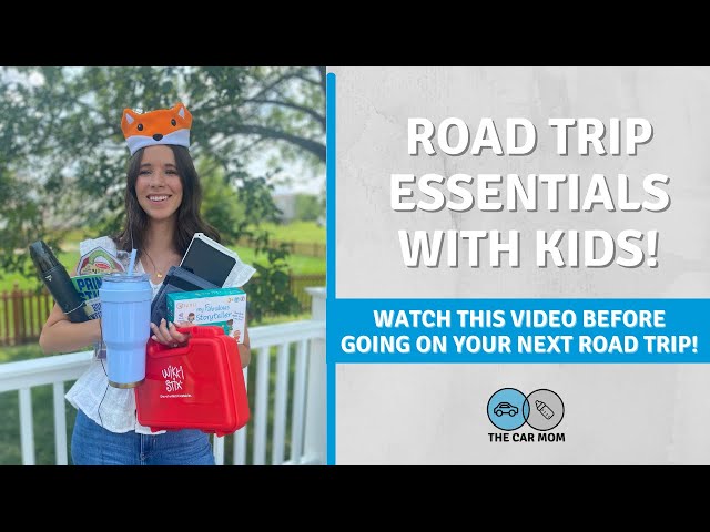 Road Trip Essentials for Kids for a Long Car Ride • Kids