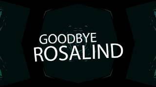 Goodbye Rosalind - Aaron Rose - Lyric Video