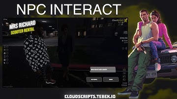 FIVEM NPC INTERACT - STANDALONE - GRAND RP STYLE - CLOUDSCRIPTS