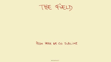 The Field - A Paw in My Face 