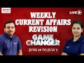 GAME CHANGER | WEEKLY CURRENT AFFAIRS REVISION LIVE | JUNE 29th - JULY 5th CURRENT AFFAIRS #psc