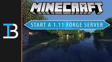 How To Start A Forge Server In Minecraft 1.11 (Start A Modded Minecraft 1.11 Server!)