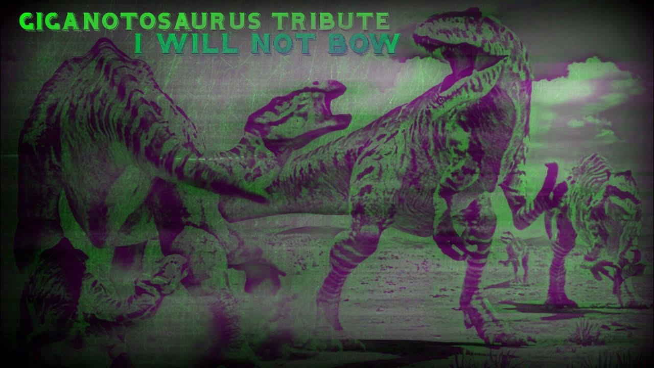 Giganotosaurus Tribute ~I Will Not Bow~
