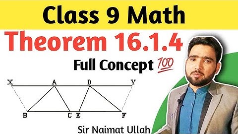 Theorem 16.1.4 Class 9 Maths | Chapter 16 Math 9th Theorem 16.4 | Naimat Maths