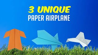 3 unique Paper Airplanes - How to make an easy paper airplane that flies over 200 feet