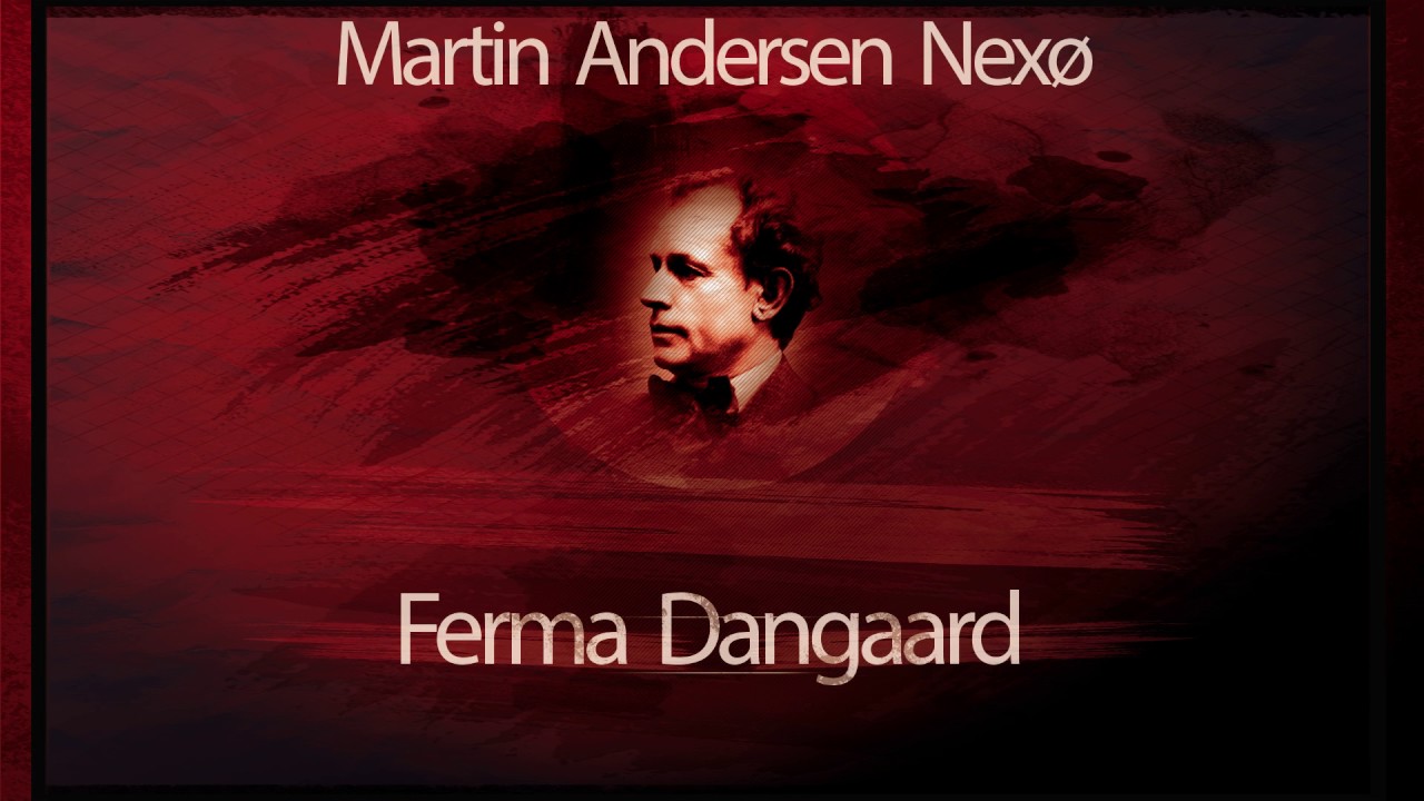 Ferma Dangaard  (1954) - Martin Andersen Nexo #teatruaudio #teatruradiofonic #teatruonline #teatru