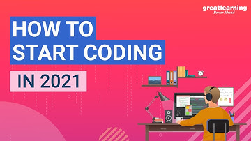 How To Start Coding in 2021 | Programming for Beginners | Learn Coding | Great Learning