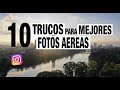 10 TRUCOS PARA MEJORES FOTOS AEREAS CON DRONES / TUTORIAL FOTOGRAFIA DRONES