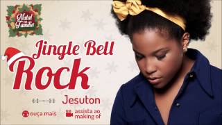 Jesuton - Jingle Bell Rock - (Natal em Família) chords