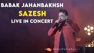 Babak Jahanbakhsh - Sazesh I Live In Concert ( بابک جهانبخش - سازش )