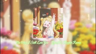 The Way I Still Love You - QuanT x Hyylee Remix - Đoạn HOT TIK TOK - Nhạc HOT TIKTOK 2025