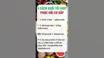 5 cách buổi tối giúp phục hồi cơ bắp #sucsongtre #lamdep #kienthucthuvi