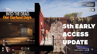 Into The Dead - Our Darkest Days 5th Update!