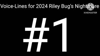 For Voice-Lines For 2024 Riley Bugs Nightmare