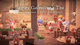 Jazzy Galentine’s Tea ☕ Café Ambience + Smooth Jazz Music 1 Hour No Ads | Studying Music | Work Aid🎧