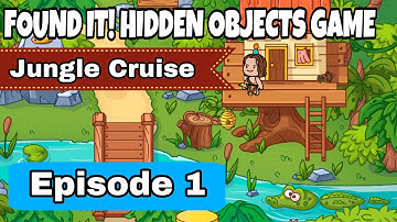Found It! Hidden Objects Game Gameplay - Jungle Cruise Episode 1