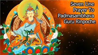 ☸ Seven Line Prayer To Padmasambhava Guru Rinpoche Om Ah Hung Benza Guru Pema Siddhi Hung ☸