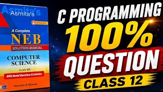 100% FIXED C Programming Questions | Class 12 Computer Science NEB 2083 |Score Full Marks GUARANTEED