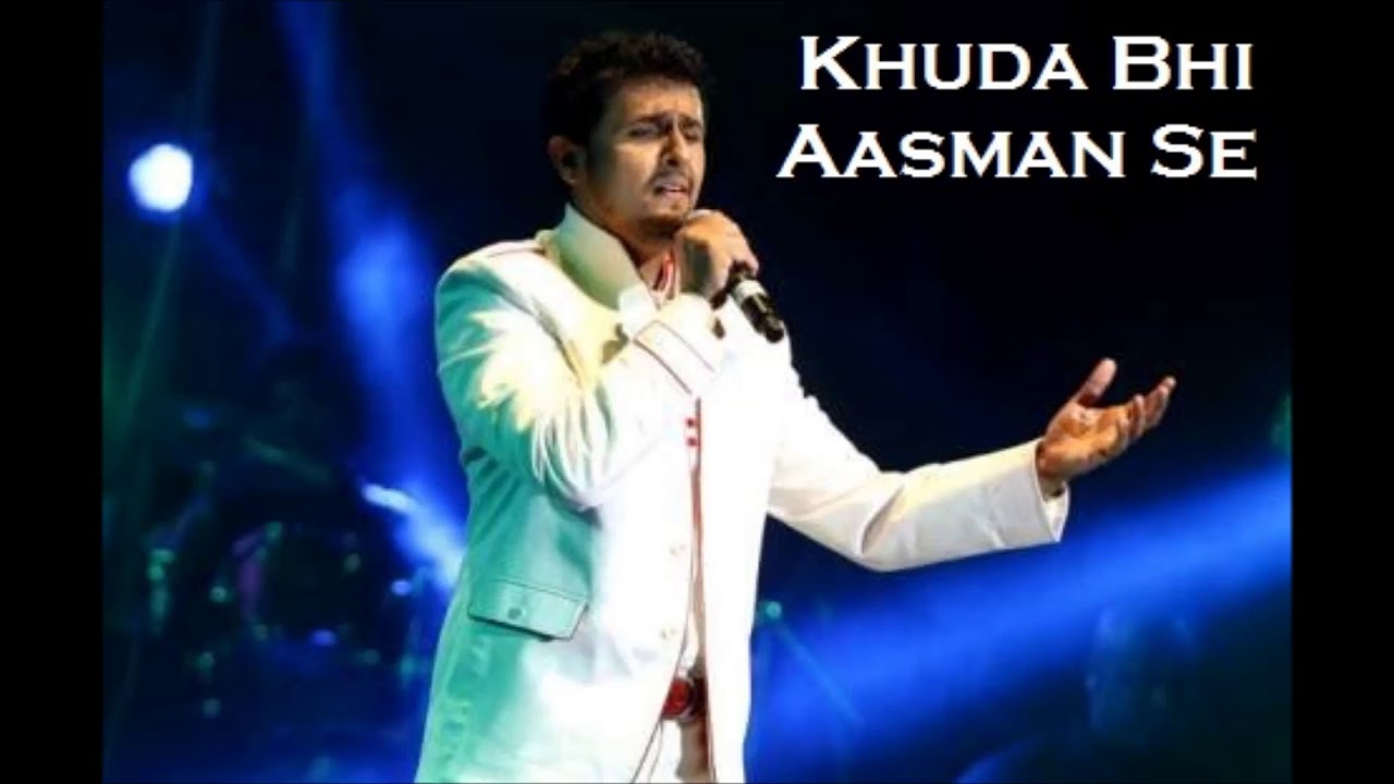 Khuda Bhi  Khuda Bhi Aasman Se  Rafi Songs  Sonu Nigam Songs  Latest Sonu Nigam 2019