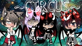 ♡~Circus~♡{GLMV}//gacha life