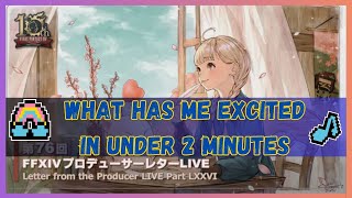 Ffxiv Pll Liveletter 76 Lvi What Has Me The Most Excited In Under 2 Minutes