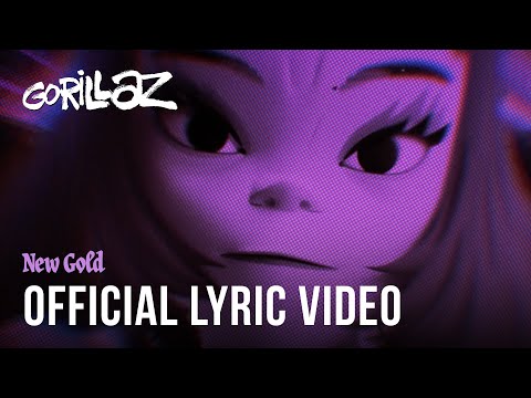 Gorillaz - New Gold ft. Tame Impala & Bootie Brown (Official Lyric