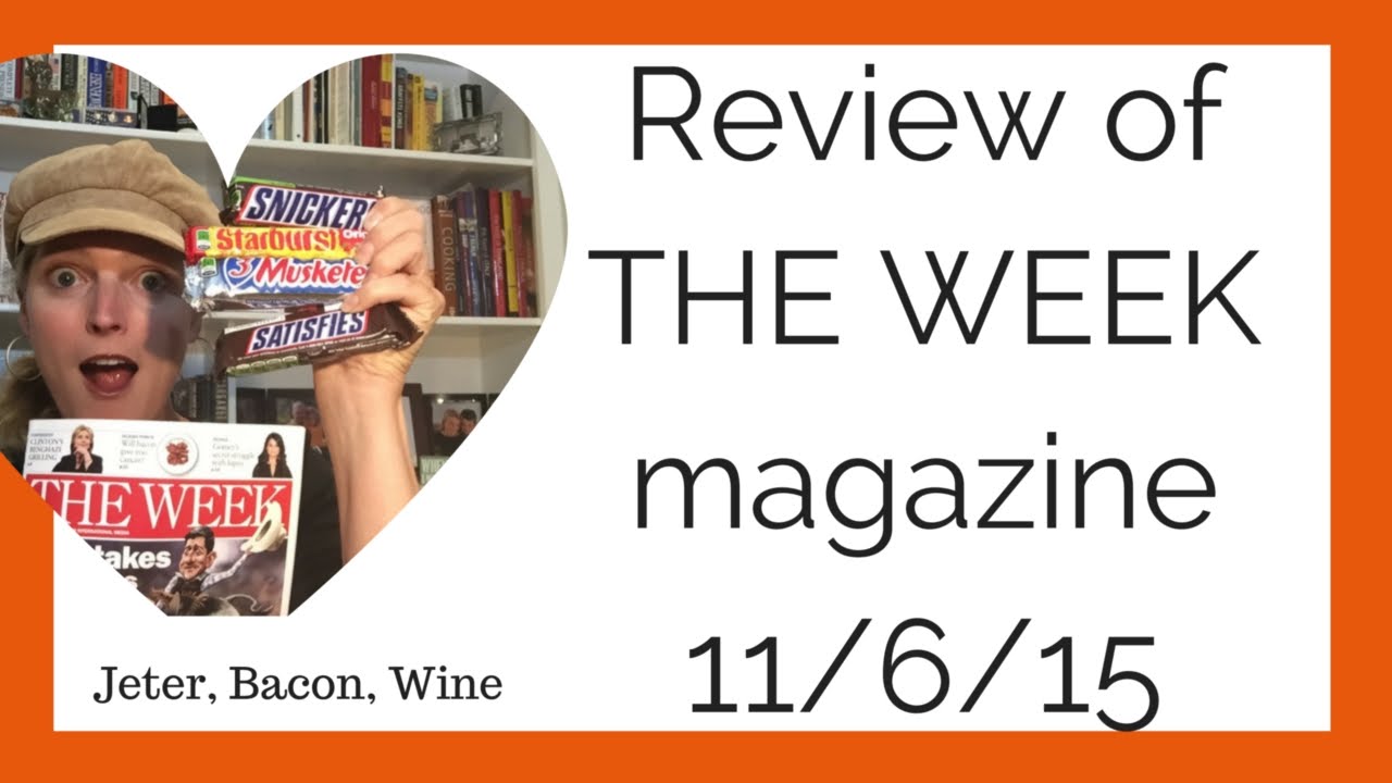 November 6, 2015 THE WEEK MAGAZINE review - Bacon, Jeter, Blaufrankisch