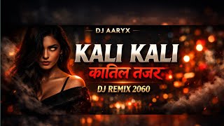 Kali Kali Katil Najal Dj Remix Song  Trending Remix By Dj Aryx 