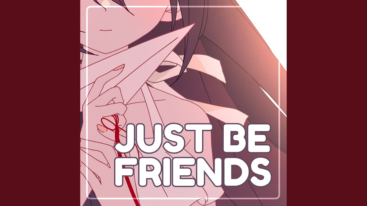 Just be Friends