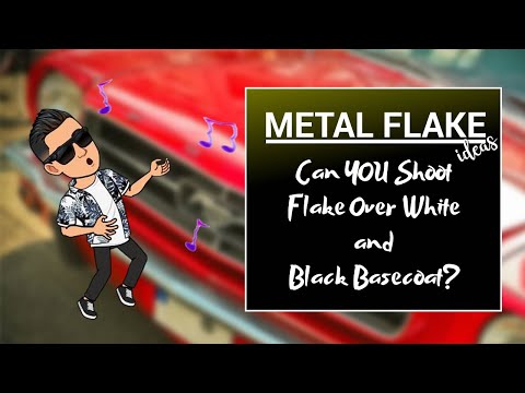 Metal Flake Ideas Can YOU Shoot Flake Over White and Black Basecoat  🚗