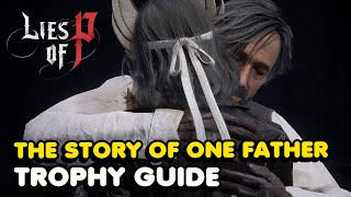 Lies of P - The Story of One Father Trophy Guide