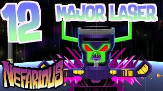 Nefarious - Part 12 - Major Laser