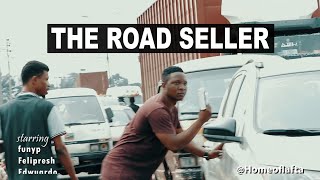 THE ROAD SELLER'S part 1 | Homeoflafta Comedy