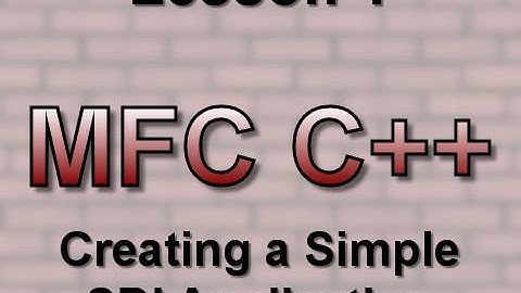 C++ MFC Lesson 1: Creating a Simple SDI Application