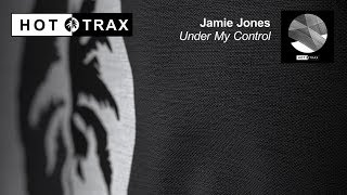 Jamie Jones - Under My Control