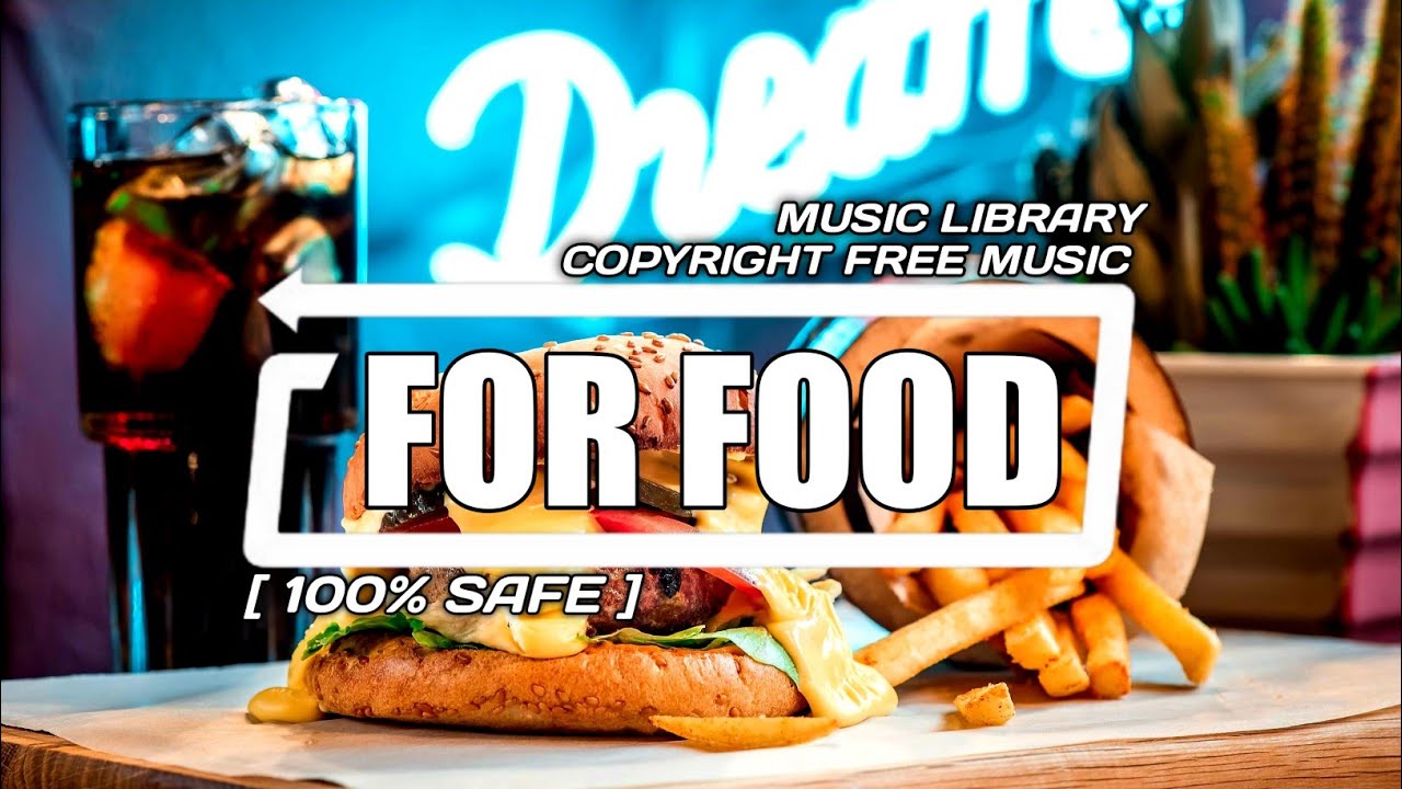 For Food | no copyright music | vlog music | royalty free music | music library 7.0