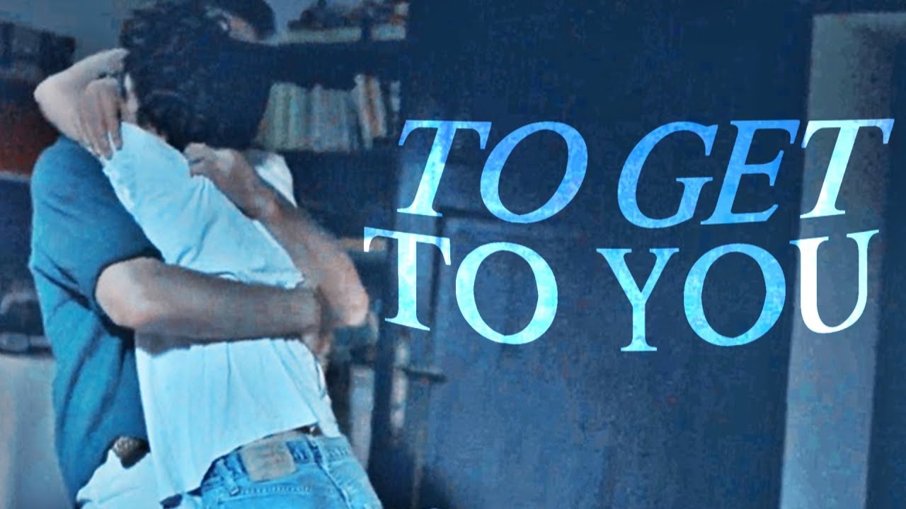 elio/oliver | to get to you (call me by your name 720p)