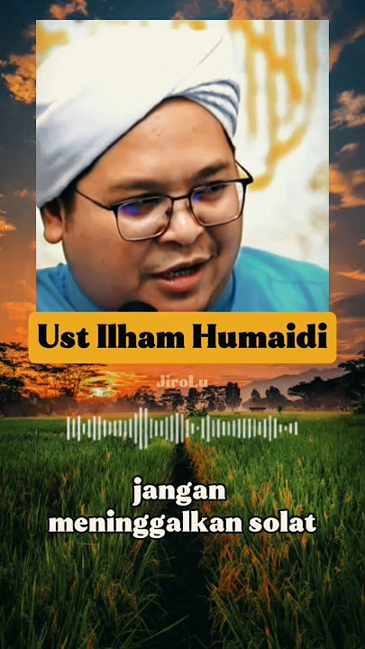 #dakwahislam #ilhamhumaidi #quotes #motivasidiri #motivasihidup #motivasi#video