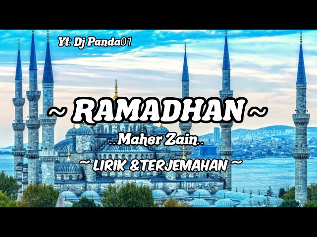 RAMADHAN (Lirik & Terjemahannya) MAHER ZAIN class=