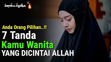 JIWA TERPILIH !! 7 Tanda Kamu Wanita Yang Dicintai Allah
