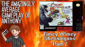 Chrono Trigger (SNES): Timey Wimey Shenanigans Pt7