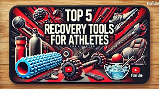 TOP 5 Recovery Tools for Student-Athletes | In-Season Recovery