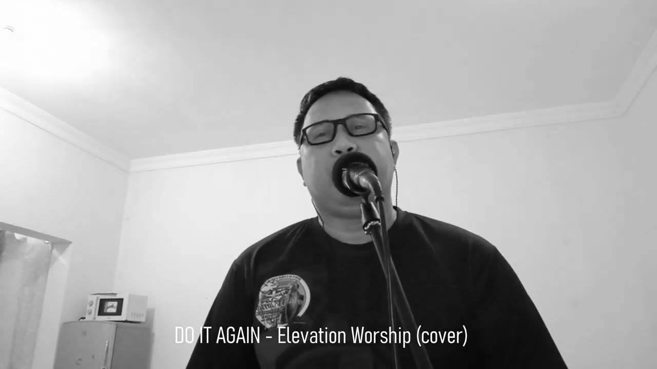 DO IT AGAIN - ELEVATION WORSHIP (COVER)