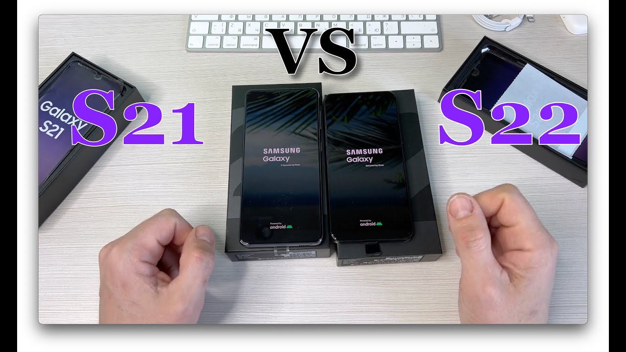 Samsung Galaxy s21 vs 22.