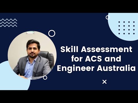 Skill Assessments: ACS & Engineers Australia