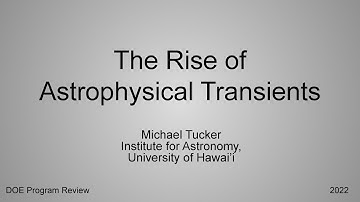 DOE CSGF 2022: The Rise of Astrophysical Transients