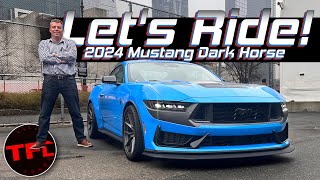 The 2024 Ford Mustang Dark Horse Is a BEAST...Come Ride with Me and See For Yourself!