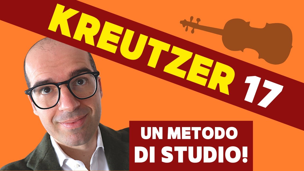 KREUTZER 17 | UN METODO DI STUDIO ANALITICO per il VIOLINO 
