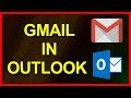 How to setup and configure Gmail in Outlook 2019 (2019)